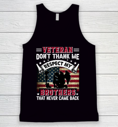 Veteran Don't Thank Me Respect My Brothers Who Never Came Back Tank Top