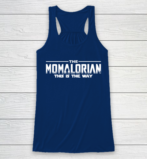 The Momalorian Mother's Day 2020 This is the Way Racerback Tank 6
