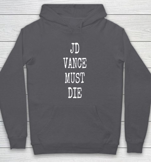 JD Vance Must Die Hoodie 4