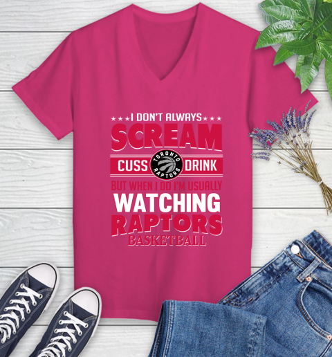 Toronto Raptors NBA Basketball I Scream Cuss Drink When I'm Watching My Team Women's V-Neck T-Shirt 9