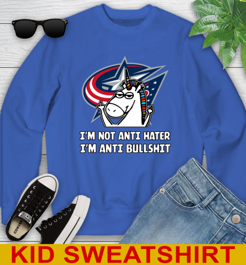 Columbus Blue Jackets NHL Hockey Unicorn I'm Not Anti Hater I'm Anti Bullshit Youth Sweatshirt 7