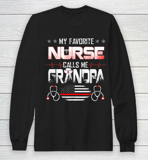 Grandpa Funny Gift Apparel  My Favorite Nurse Calls Me Grandpa Nursing Long Sleeve T-Shirt