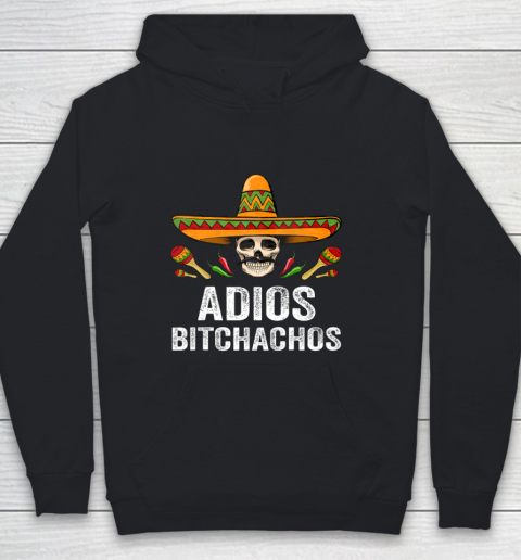 Adios Bitchachos Shirt Funny Mexican Skull Cinco De Mayo Youth Hoodie