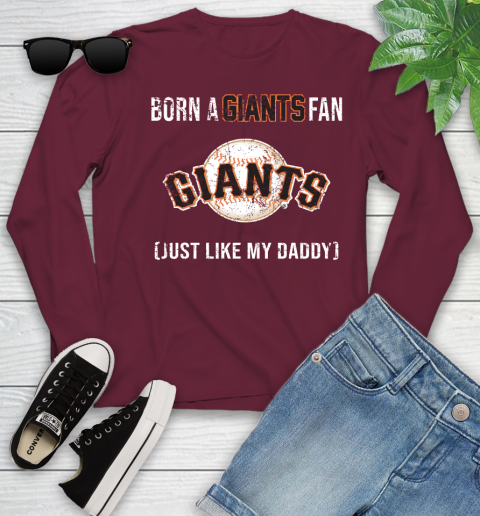 MLB Baseball San Francisco Giants Loyal Fan Just Like My Daddy Shirt Youth Long Sleeve 5