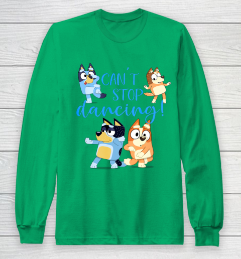 Bluey Dad Cant Stop Dancing For Father Day Long Sleeve T-Shirt 7