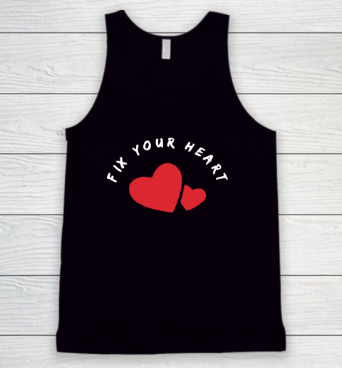 FIX YOUR HEART Tank Top