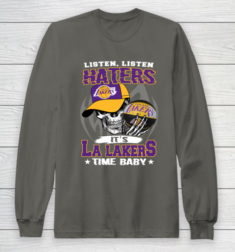 Listen Haters It is LAKERS Time Baby NBA Long Sleeve T-Shirt 5