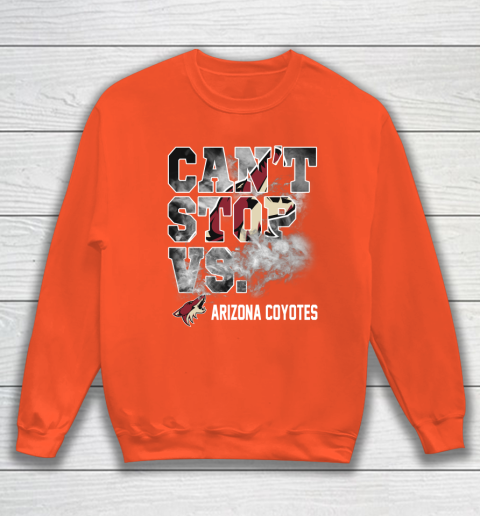 NHL Arizona Coyotes Hockey Can't Stop Vs Sweatshirt 3