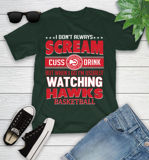 Atlanta Hawks NBA Basketball I Scream Cuss Drink When I'm Watching My Team Youth T-Shirt 5