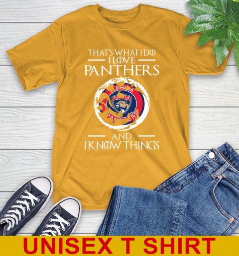 Florida Panthers NHL Hockey That's What I Do I Love My Team And I Know Things Game Of Thrones 2