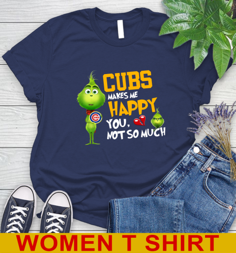 MLB Chicago Cubs Makes Me Happy You Not So Much Grinch Baseball Sports Women's T-Shirt 12