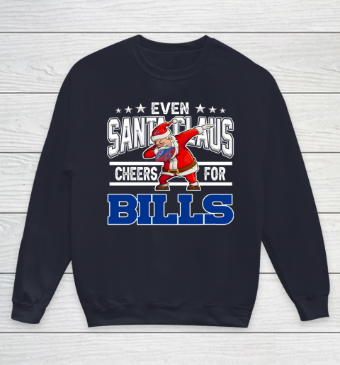 Buffalo Bills Even Santa Claus Cheers For Christmas NFL Youth Sweatshirt 2