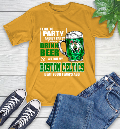 NBA Drink Beer and Watch My Boston Celtics Beat Your Team's Ass T-Shirt 2