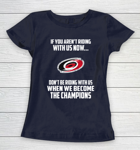NHL Carolina Hurricanes Hockey We Become The Champions Women's T-Shirt 2