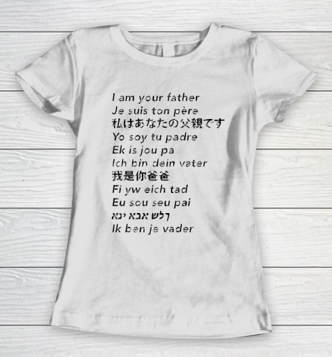 Father's Day Funny Gift Ideas Apparel  I am your father Women's T-Shirt