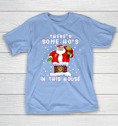 Pittsburgh Pirates Christmas There Is Some Hos In This House Santa Stuck In The Chimney MLB T-Shirt 10