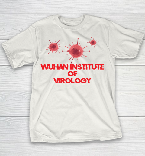 Wuhan Institute Of Virology Covid 19 Youth T-Shirt