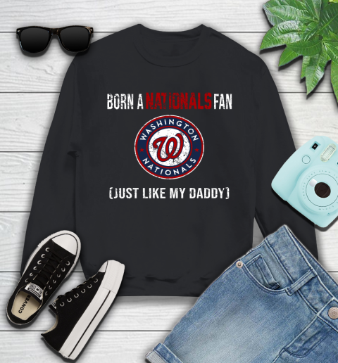 MLB Baseball Washington Nationals Loyal Fan Just Like My Daddy Shirt Youth Sweatshirt