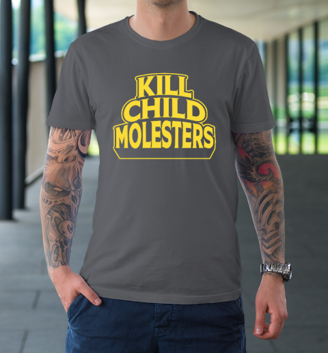 Kill Child Molesters T-Shirt 6