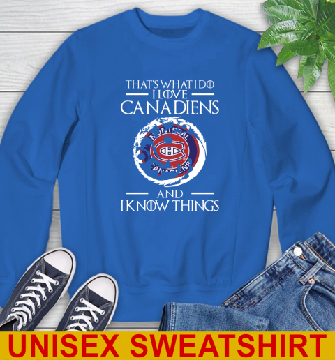 Montreal Canadiens NHL Hockey That's What I Do I Love My Team And I Know Things Game Of Thrones 35