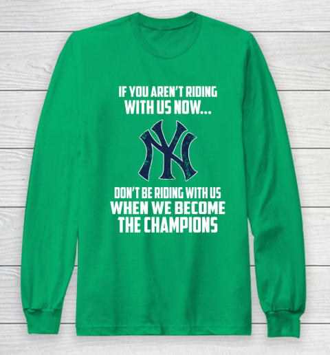 MLB New York Yankees Baseball We Become The Champions Long Sleeve T-Shirt 4