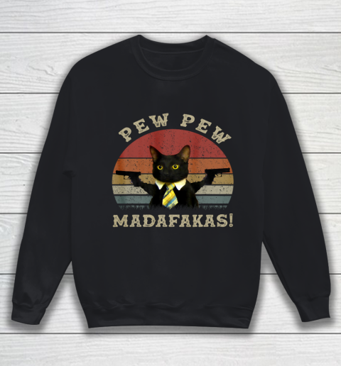 Cat Vintage Pew Pew PewPew Madafakas Cat Crazy Pew Vintage Sweatshirt