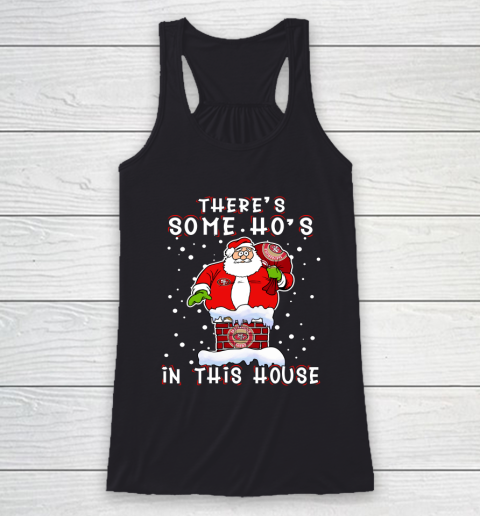 San Francisco 49ers Christmas There Is Some Hos In This House Santa Stuck In The Chimney NFL Racerback Tank