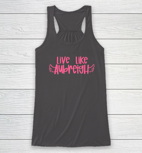 Live Like Aubreigh Racerback Tank 6