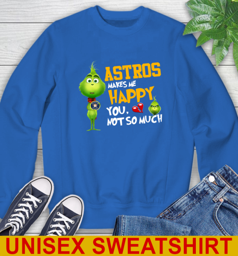 MLB Houston Astros Makes Me Happy You Not So Much Grinch Baseball Sports Sweatshirt - Image 12