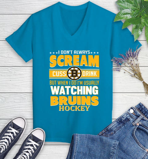 Boston Bruins NHL Hockey I Scream Cuss Drink When I'm Watching My Team Women's V-Neck T-Shirt 7