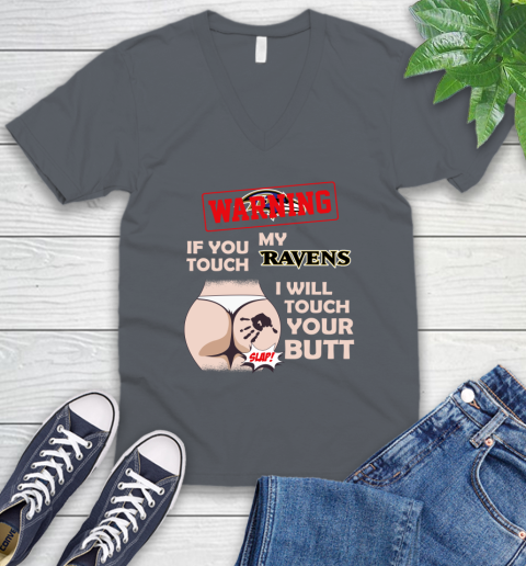Baltimore Ravens NFL Football Warning If You Touch My Team I Will Touch My Butt V-Neck T-Shirt 4