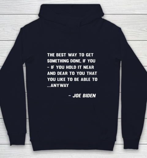 Funny Joe Biden Anyway Quote Speech 2021 Press Conference Youth Hoodie 2