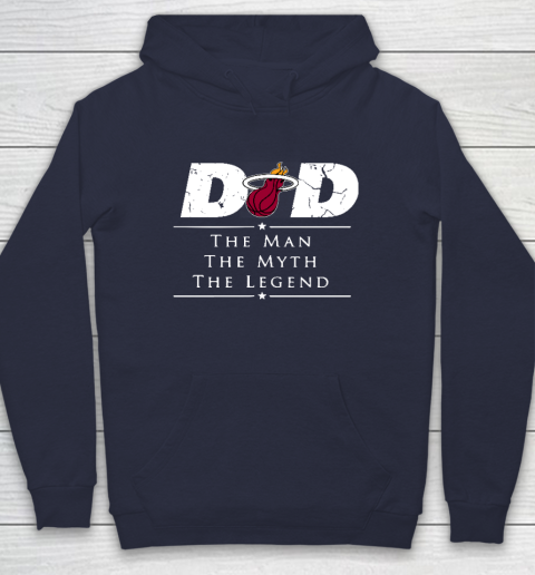 Miami Heat NBA Basketball Dad The Man The Myth The Legend Hoodie 2