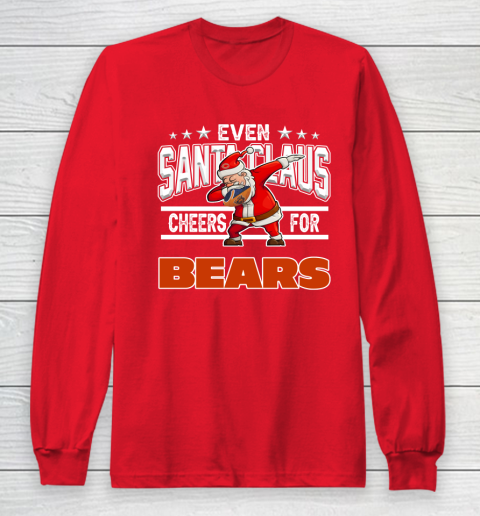 Chicago Bears Even Santa Claus Cheers For Christmas NFL Long Sleeve T-Shirt 7