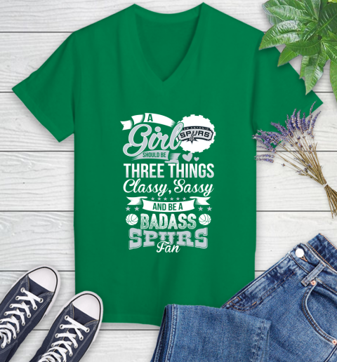 San Antonio Spurs NBA A Girl Should Be Three Things Classy Sassy And A Be Badass Fan Women's V-Neck T-Shirt 5