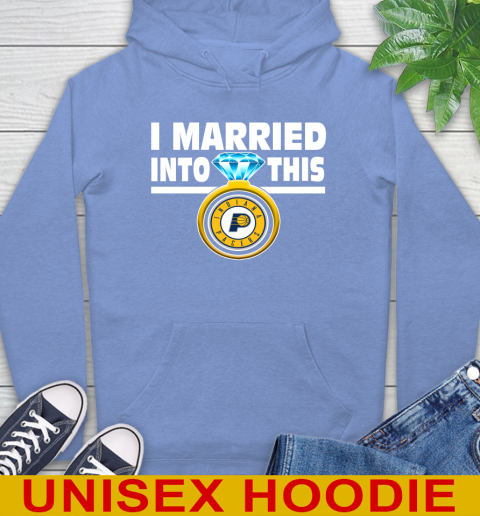 Indiana Pacers NBA Basketball I Married Into This My Team Sports Hoodie 11