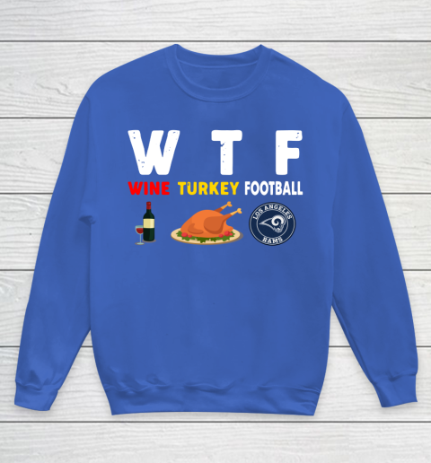 Los Angeles Rams Giving Day WTF Wine Turkey Football NFL Youth Sweatshirt 6