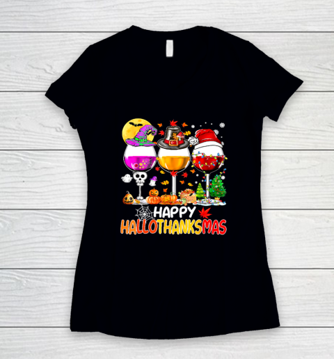Halloween Thanksgiving Christmas Happy Hallothanksmas Wine Women's V-Neck T-Shirt