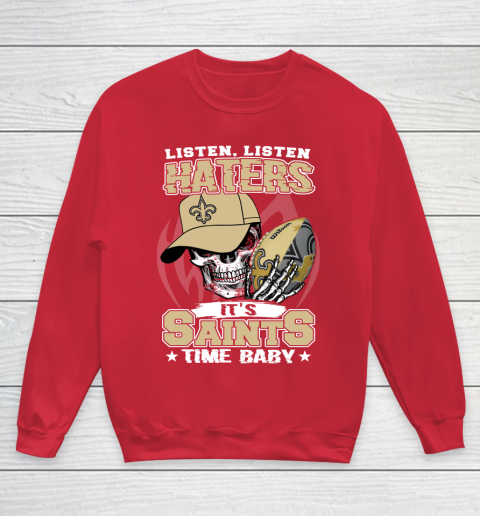 Listen Haters It is SAINT Time Baby NFL Youth Sweatshirt 7