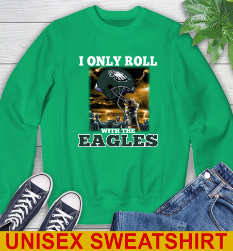 Philadelphia Eagles NFL Football I Only Roll With My Team Sports Sweatshirt 8