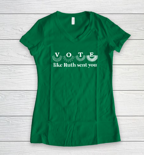 Vote Like Ruth Sent You Women's V-Neck T-Shirt 3