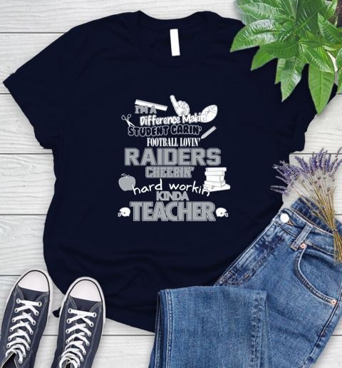 Oakland Raiders NFL I'm A Difference Making Student Caring Football Loving Kinda Teacher Women's T-Shirt 2