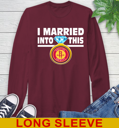 Houston Rockets NBA Basketball I Married Into This My Team Sports Long Sleeve T-Shirt 7