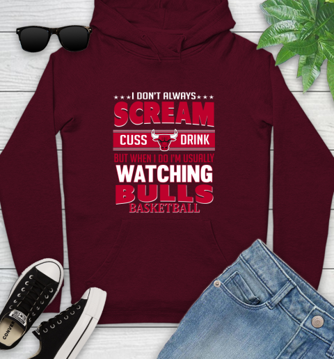 Chicago Bulls NBA Basketball I Scream Cuss Drink When I'm Watching My Team Youth Hoodie 7