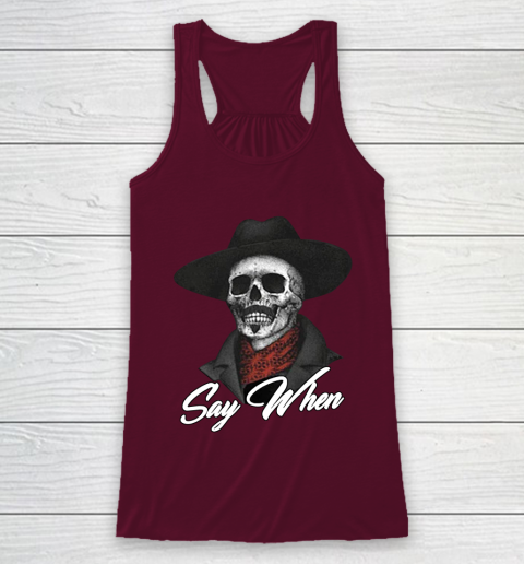 Say When Racerback Tank 2