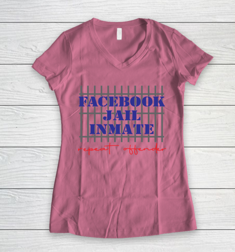 Facebook Jail tshirt Inmate Repeat Offender  FB Jail Women's V-Neck T-Shirt 7