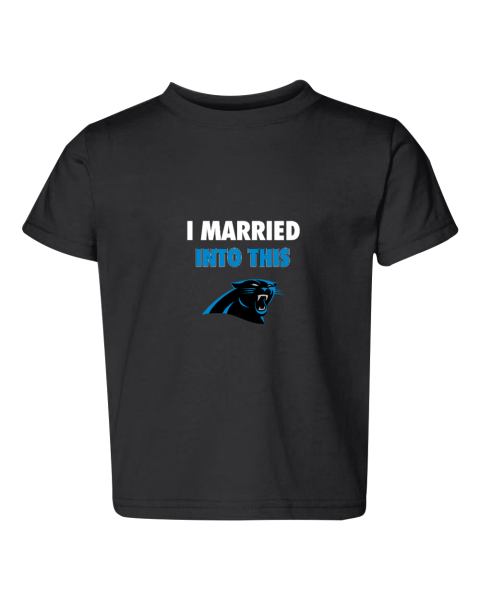 I Married Into This Carolina Panthers Toddler Fine Jersey Tee