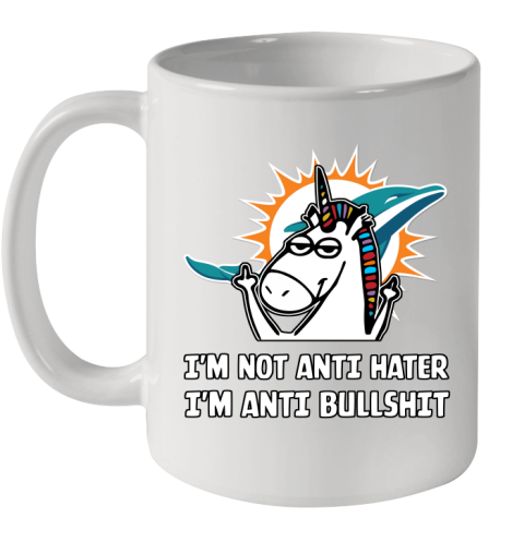 Miami Dolphins NFL Football Unicorn I'm Not Anti Hater I'm Anti Bullshit Ceramic Mug 11oz