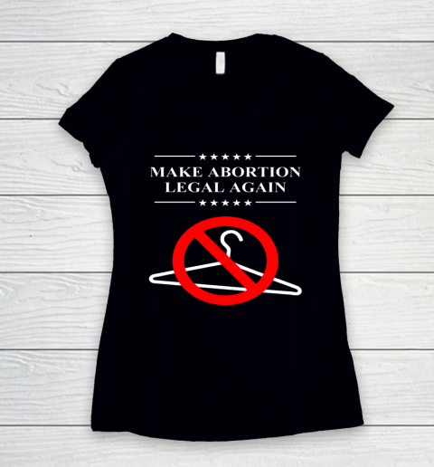 Pro Choice Shirt Make Abortion Legal Again Women's V-Neck T-Shirt