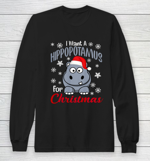 I Want A Hippopotamus For Christmas Shirt Xmas Hippo Long Sleeve T-Shirt